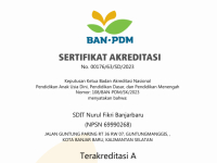 Selamat atas Diraihnya Akreditasi A dari BAN-PDM SDIT Nurul Fikri Banjarbaru